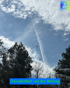 Freundlichkeit und ihre Wirkung 