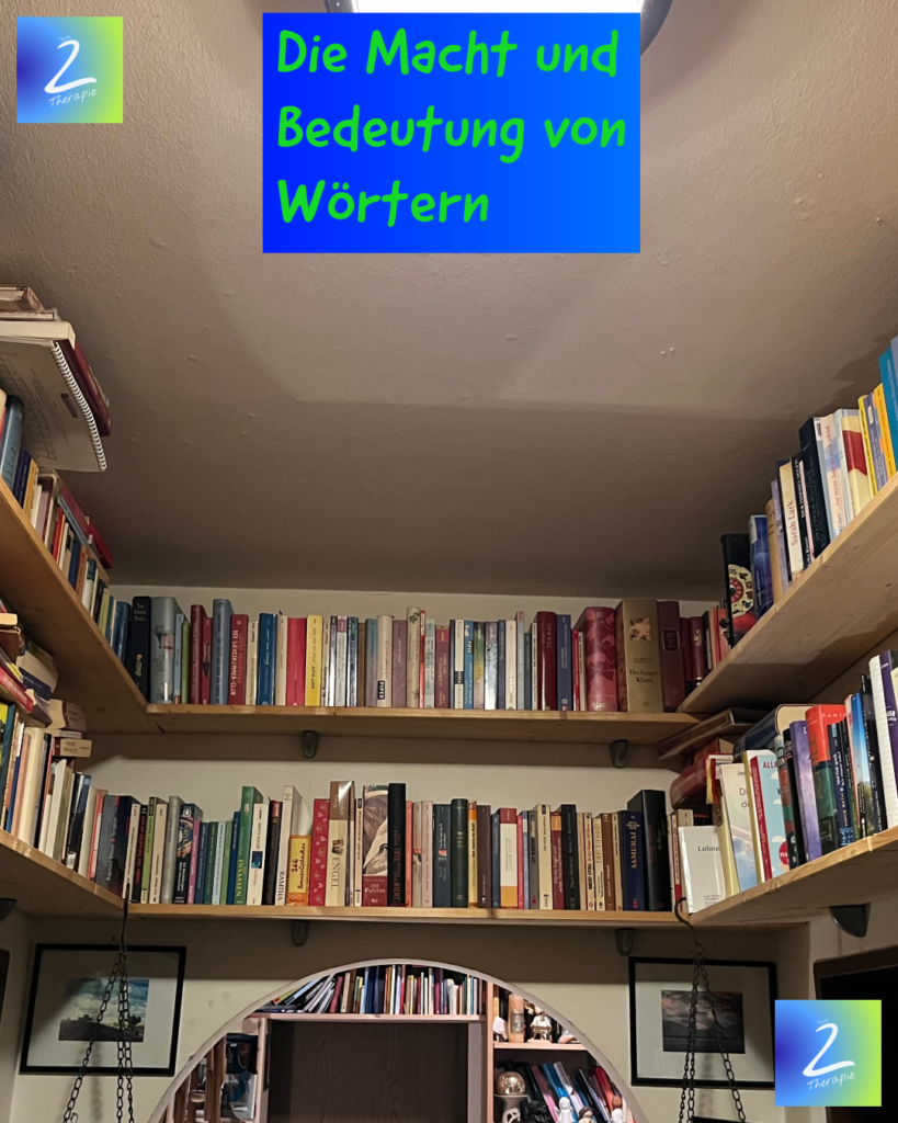 Die Macht und Bedeutung von Wörtern