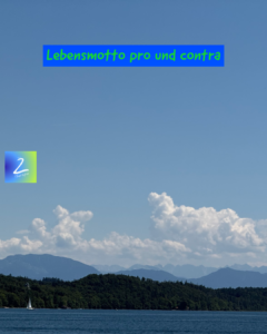 Lebensmotto pro und contra 