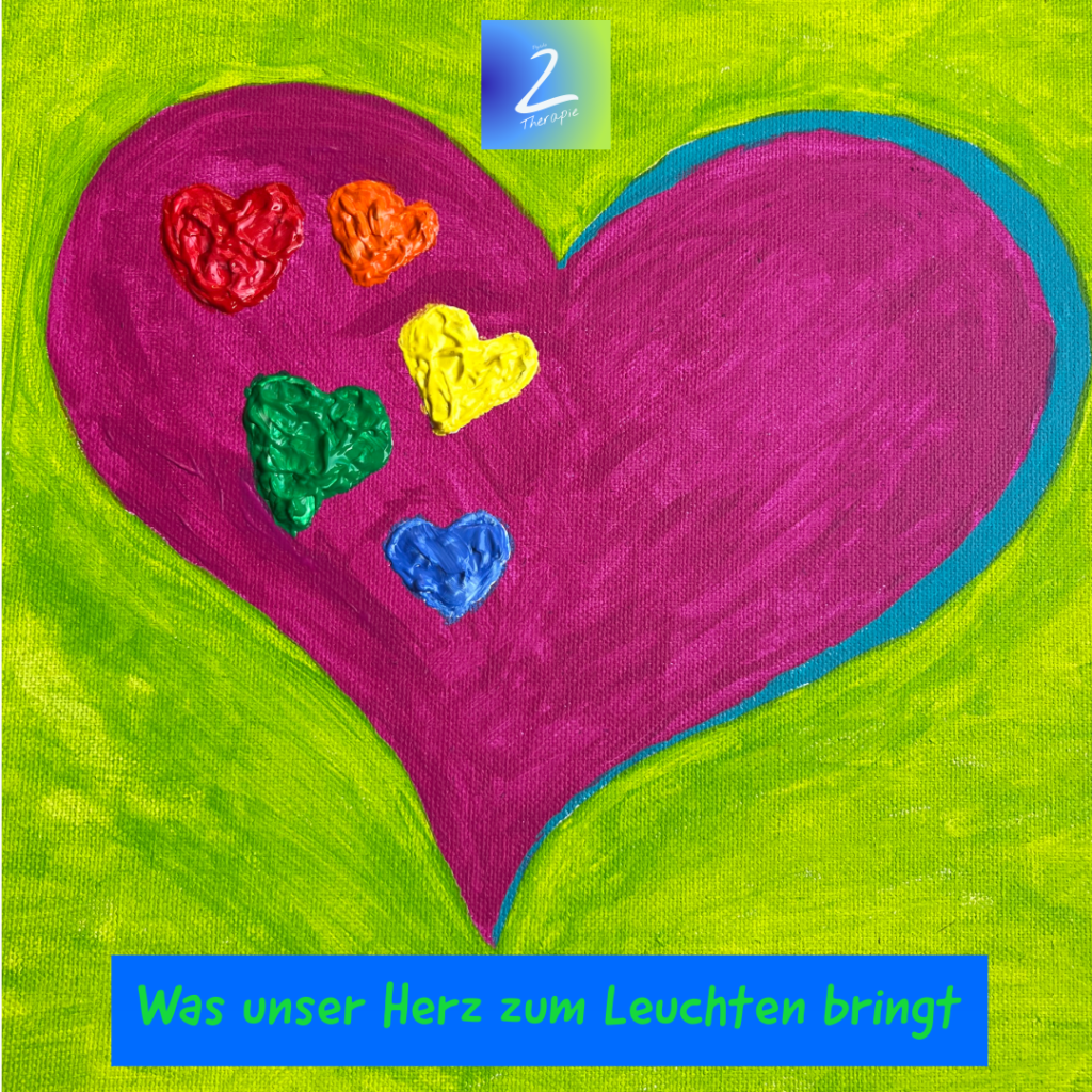 Was unser Herz zum Leuchten bringt 